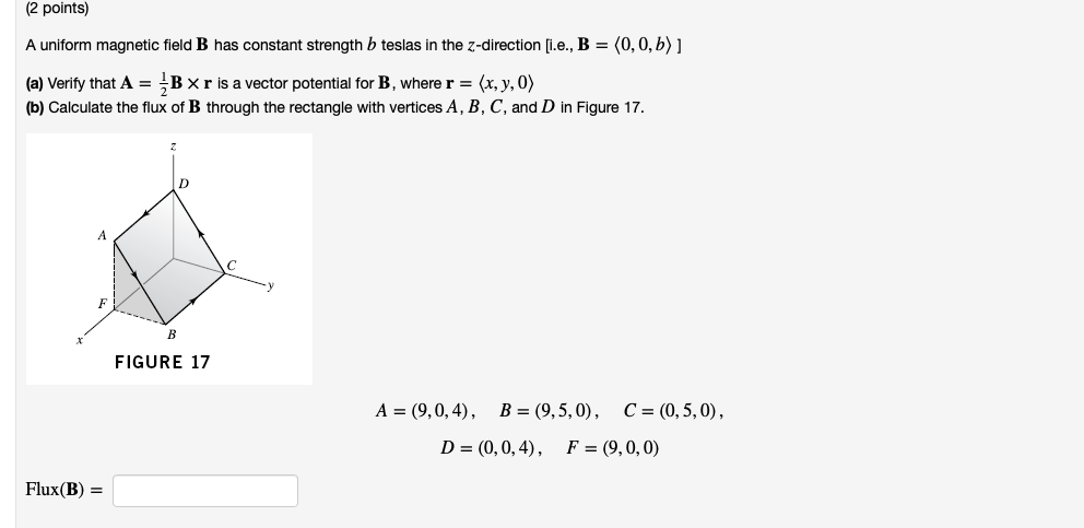 Solved (2 Points) A Uniform Magnetic Field B Has Constant | Chegg.com