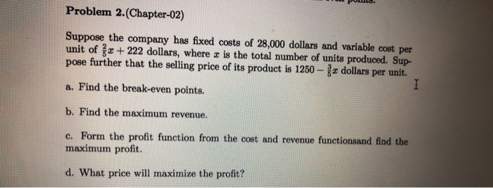 Solved Problem 2.(Chapter-02) Suppose The Company Has Fixed | Chegg.com