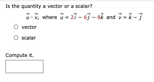 Solved Is The Quantity A Vector Or A Scalar U V Where U Chegg Com