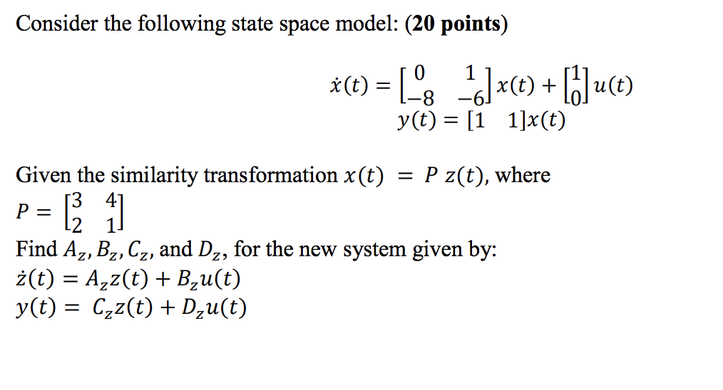 Solved Consider the following state space model: (20 points) | Chegg.com