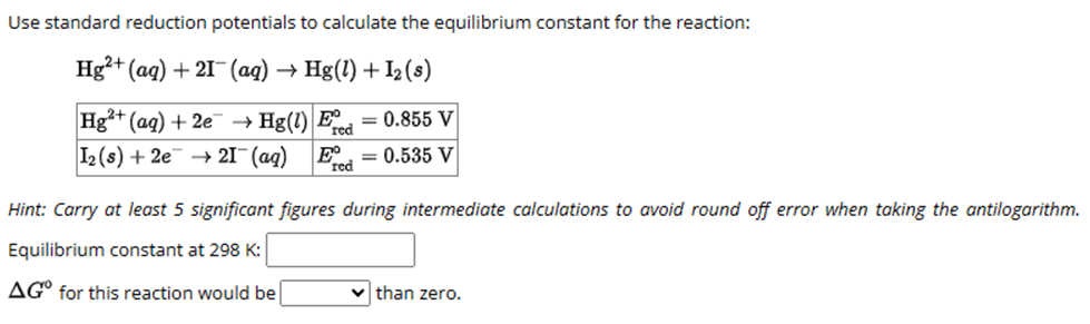 Solved Use Standard Reduction Potentials To Calculate The | Chegg.com