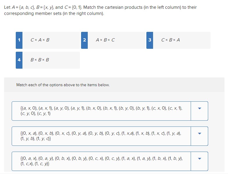 Solved Let A={a,b,c},B={x,y}, And C={0,1}. Match The | Chegg.com