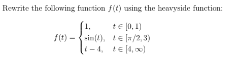 Solved Rewrite the following function f(t) using the | Chegg.com