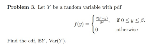 Solved Problem 3. Let Y be a random variable with pdf ), | Chegg.com
