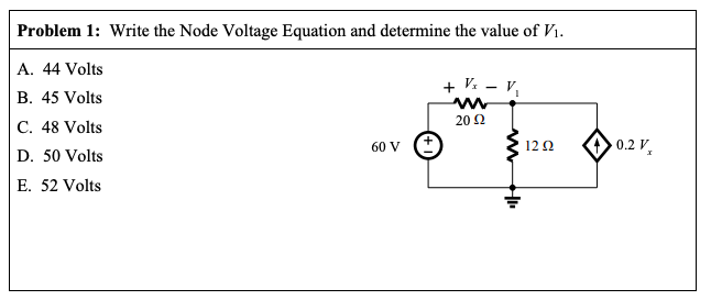 Solved Problem 1: Write the Node Voltage Equation and | Chegg.com