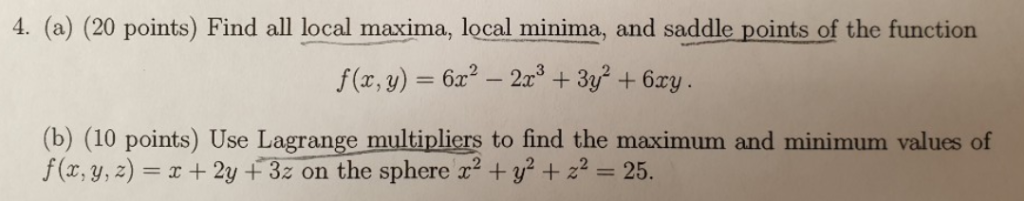 Solved 4. (a) (20 points) Find all local maxima, local | Chegg.com
