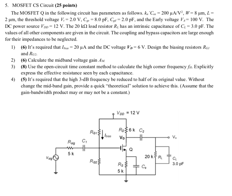 Solved 5. MOSFET CS Circuit (25 points) The MOSFET Q in the | Chegg.com