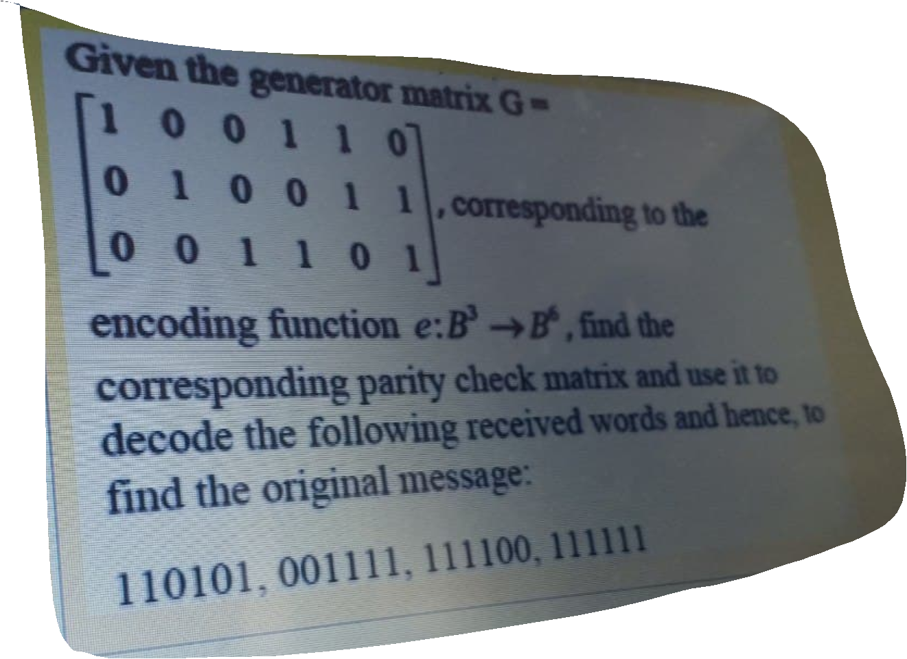 Solved Given the generator matrix G - 0 0 1 1 0 0 1 0 0 1 1 | Chegg.com