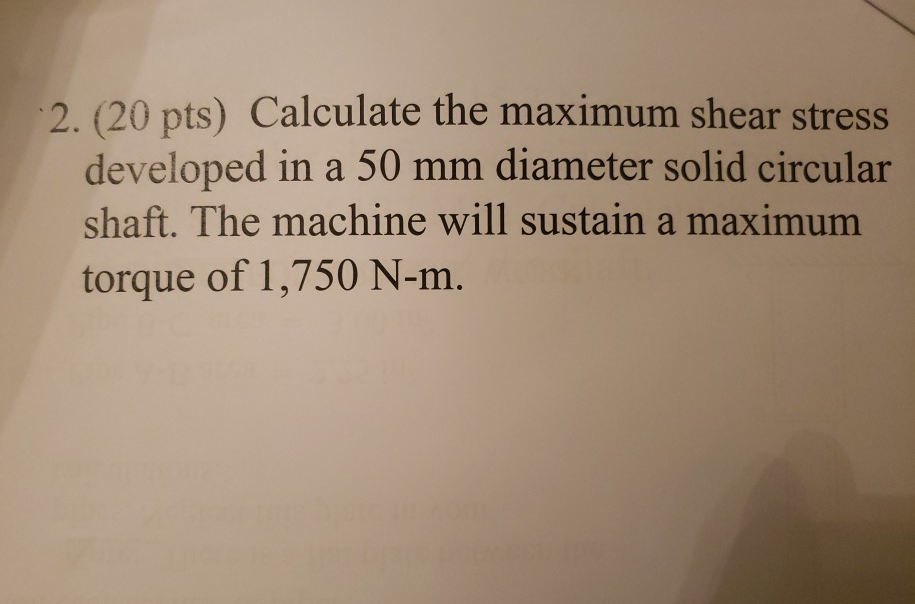 Solved 2. (20 pts) Calculate the maximum shear stress | Chegg.com