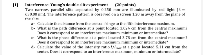 Solved 1 Interference: Young's double slit experiment (20 | Chegg.com