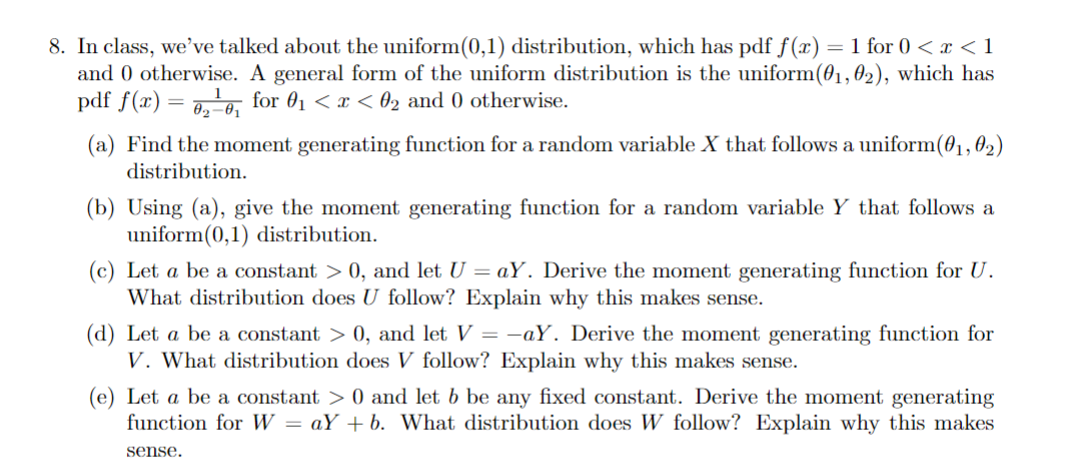 Solved 8. In class, we've talked about the uniform (0,1) | Chegg.com