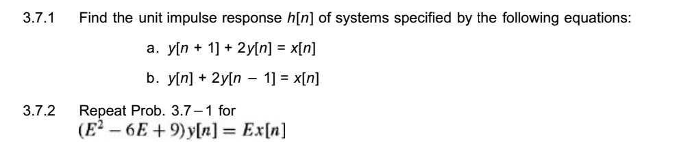 Solved 3.7.1 Find the unit impulse response h[n] of systems | Chegg.com