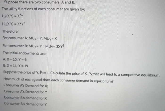 Solved . Suppose There Are Two Consumers, A And B. The | Chegg.com