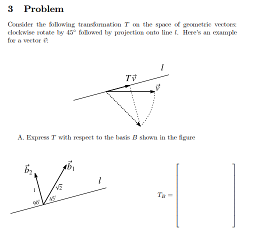 Solved 3 Problem Consider the following transformation T on | Chegg.com