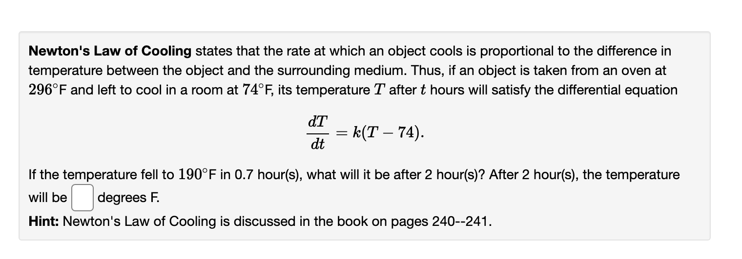 Solved Newton's Law of Cooling states that the rate at which