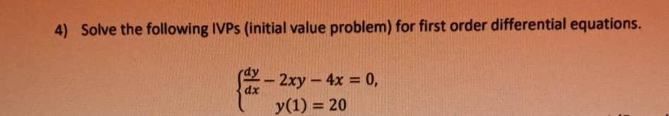 Solved 4) Solve the following IVPs (initial value problem) | Chegg.com