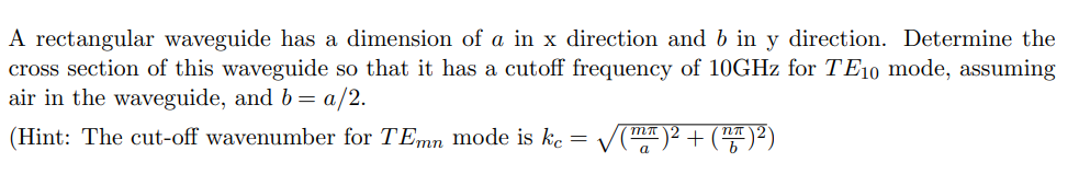 Solved A rectangular waveguide has a dimension of a in x | Chegg.com