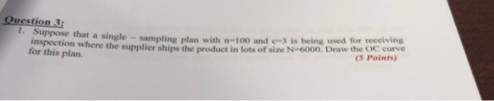 Solved Question 3 1. Suppose that a single - sampling | Chegg.com