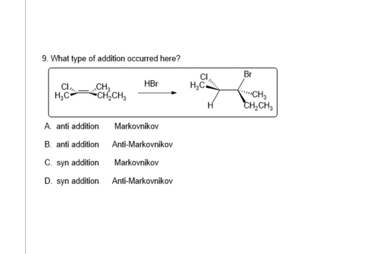 Solved 9. What type of addition occurred here Br HBr HBr