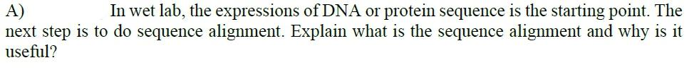 Solved Below is the multiple sequence alignment of serum | Chegg.com