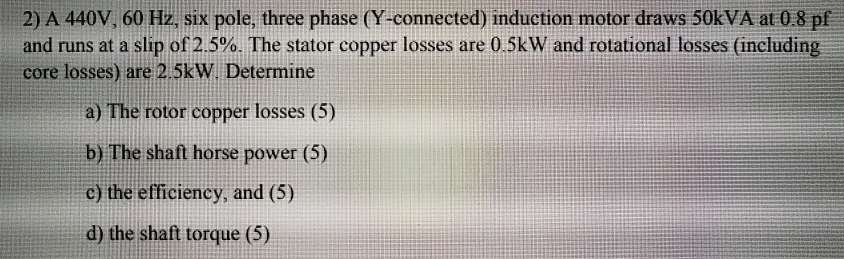 Solved 2) A 440V, 60 Hz, six pole, three phase (Y-connected) | Chegg.com
