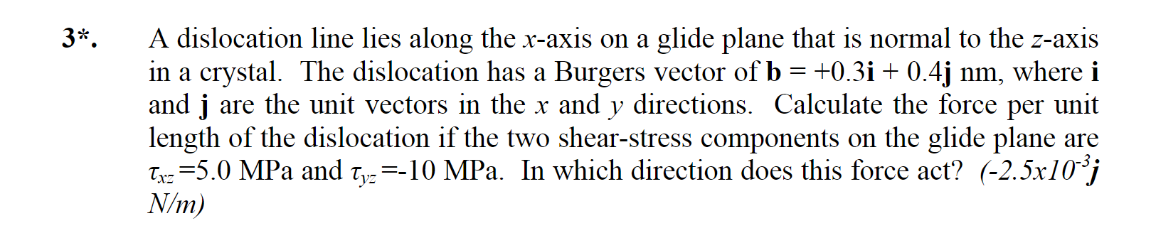 Solved 3*. A dislocation line lies along the x-axis on a | Chegg.com