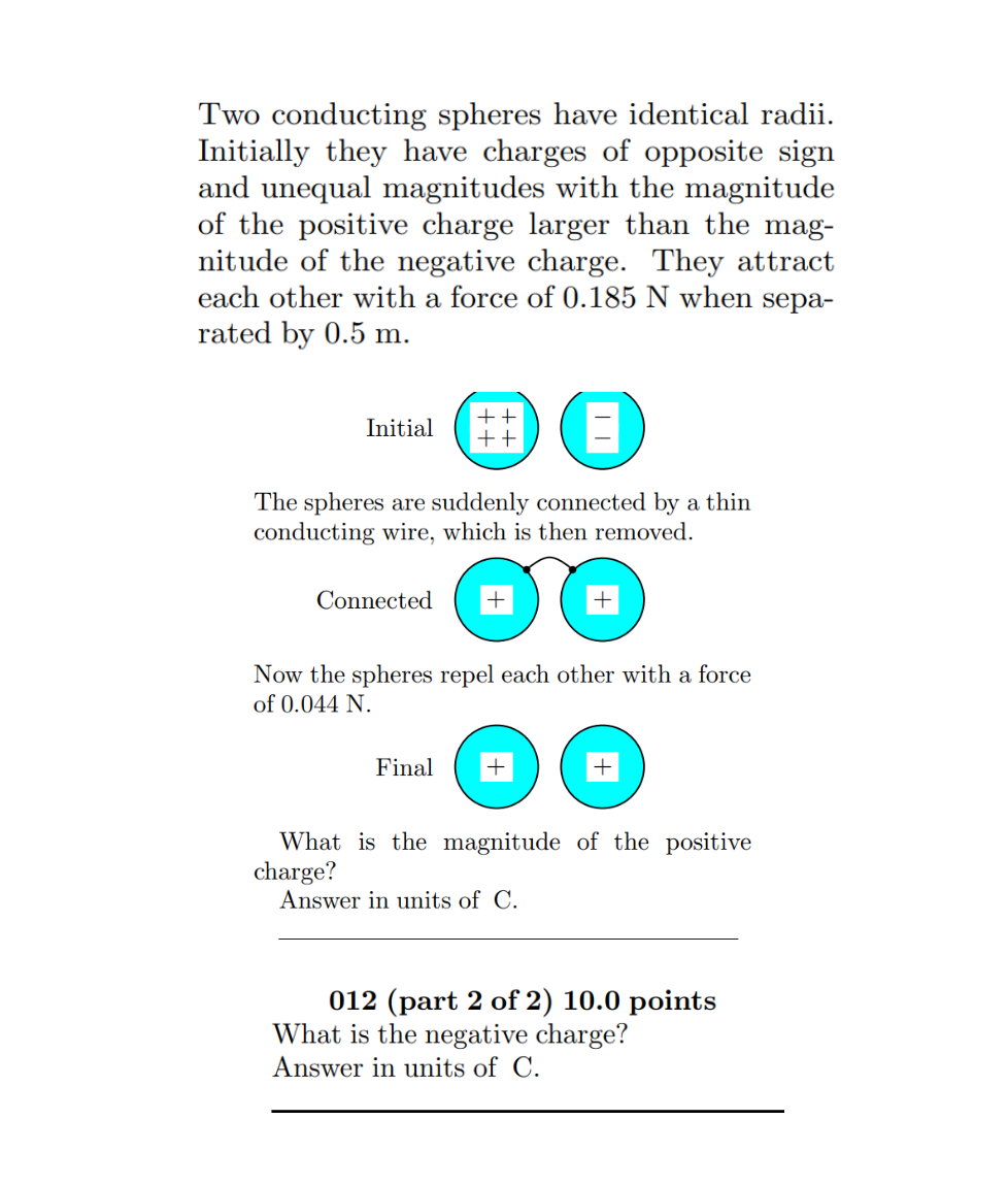 Solved Two Conducting Spheres Have Identical Radii. | Chegg.com