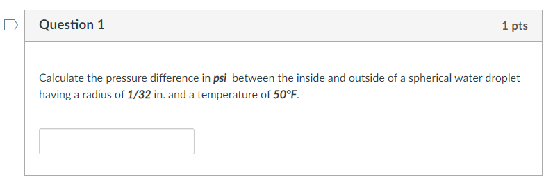 Solved Question 1 1 pts Calculate the pressure difference in | Chegg.com