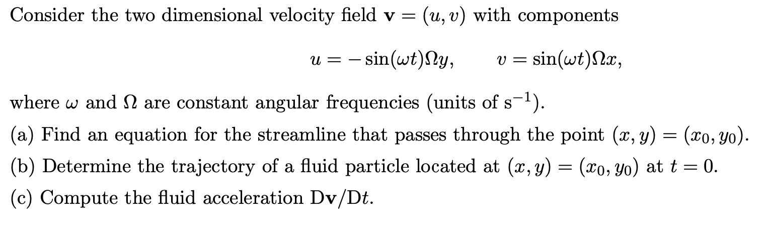 Solved Consider The Two Dimensional Velocity Field V U Chegg Com