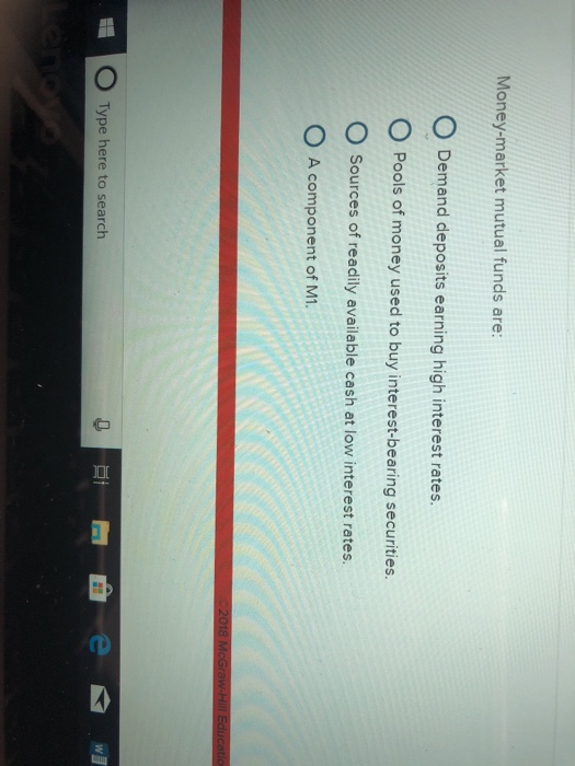Solved Moneymarket mutual funds are O Demand deposits