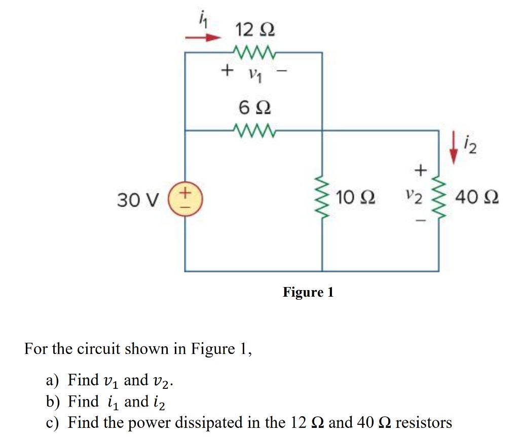 Solved 12 Q 6Ω 12 + 30 V V2 40 Ω 10 Ω Figure 1 For the | Chegg.com