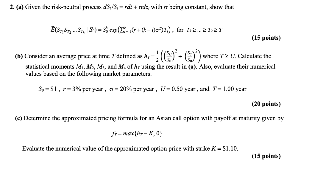 2 A Given The Risk Neutral Process Ds S Rdt Chegg Com