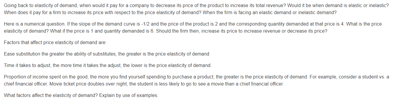 Solved Going back to elasticity of demand, when would it pay