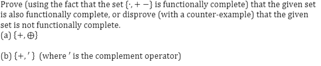 Solved Prove (using the fact that the set {; + - } is | Chegg.com