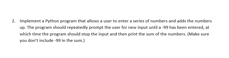 Solved 2. Implement a Python program that allows a user to | Chegg.com
