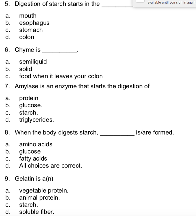 5 Digestion Of Starch Starts In The Available Until Chegg Com