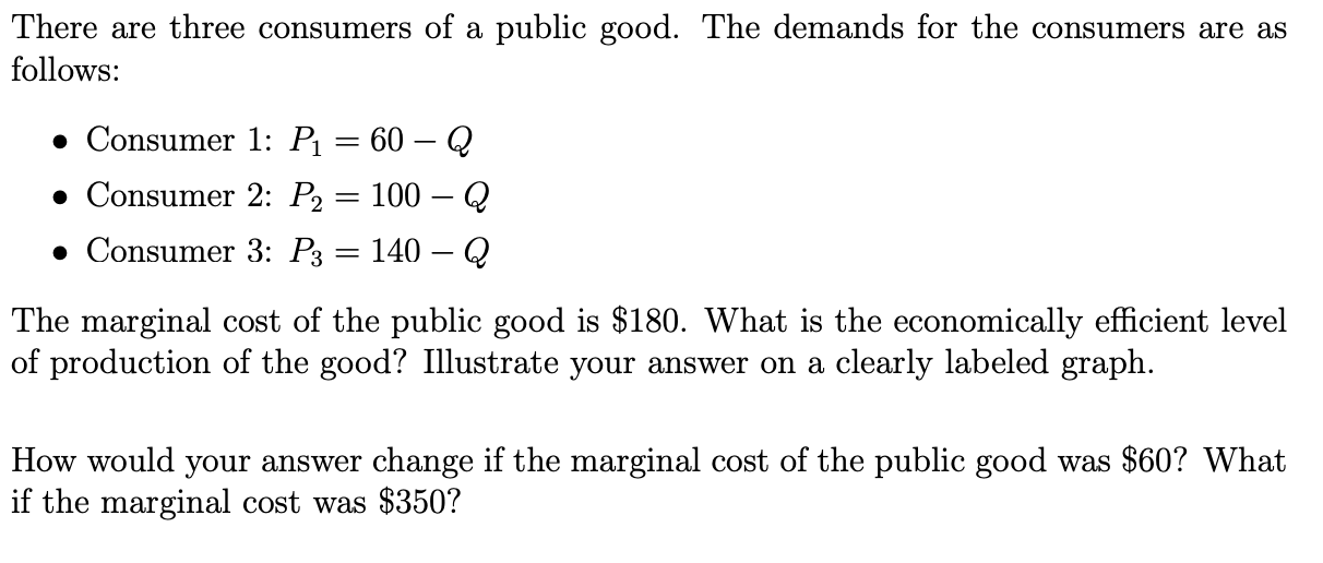 solved-there-are-three-consumers-of-a-public-good-the-chegg