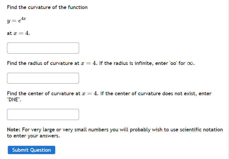 Solved Find the curvature of the function y=e4x at x=4. Find