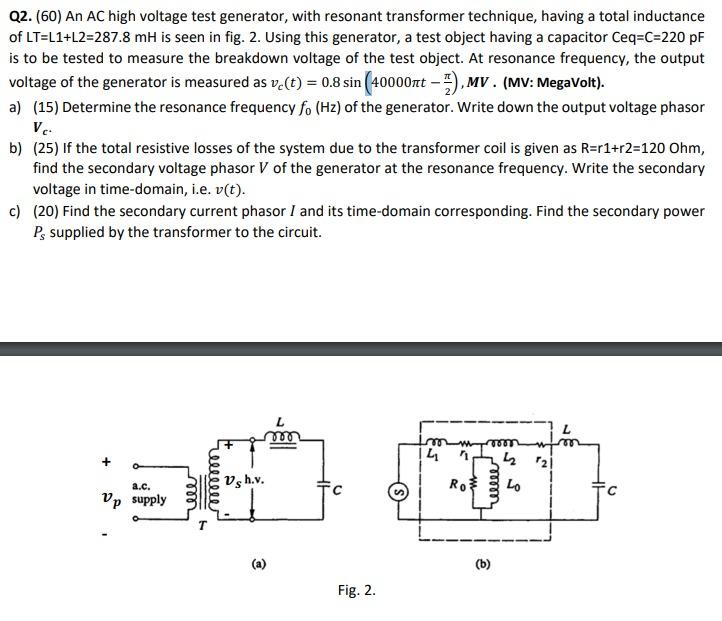 Solved Q2 60 An Ac High Voltage Test Generator With R Chegg Com