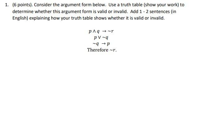 Solved 1. (6 points). Consider the argument form below. Use | Chegg.com