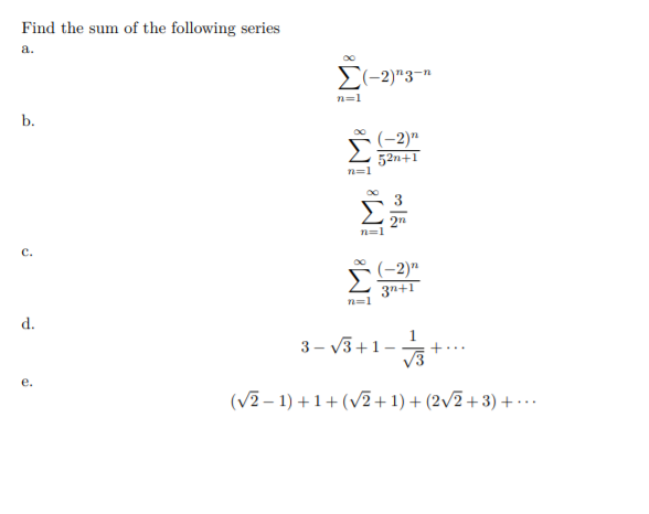 Solved Find the sum of the following series a. Σ()"3 | Chegg.com