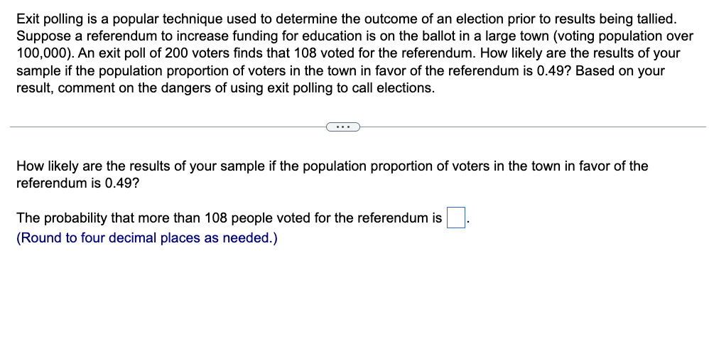 Solved Exit Polling Is A Popular Technique Used To Determine | Chegg.com