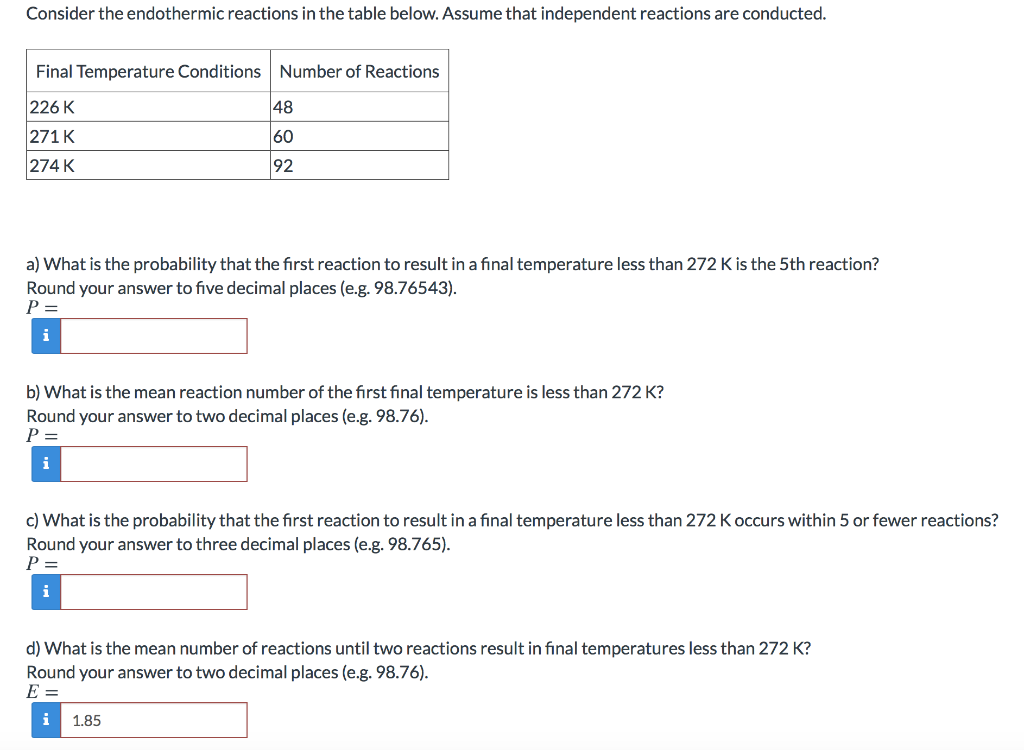 Solved Consider the endothermic reactions in the table