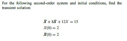 Solved For The Following Second-order System And Initial | Chegg.com