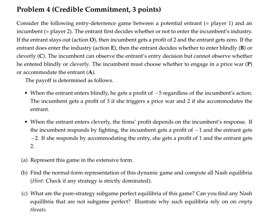 Solved Problem 4 (Credible Commitment, 3 points) Consider | Chegg.com