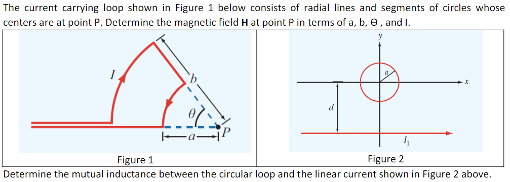 The current carrying loop shown in Figure 1 below consists of radial lines and segments of circles whose centers are at point