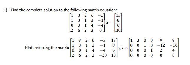 Solved [13 1) Find the complete solution to the following | Chegg.com