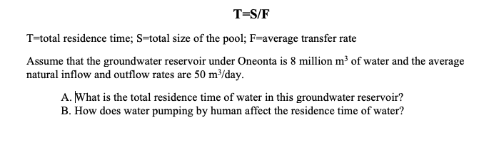 Solved T=S/F T=total residence time; S=total size of the | Chegg.com