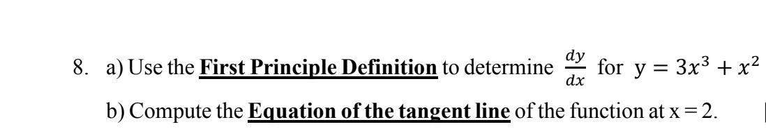 Solved 8. a) Use the First Principle Definition to determine | Chegg.com