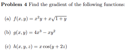 Solved Problem 4 Find the gradient of the following | Chegg.com